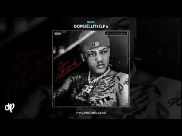 Dope$ellit$elf 6 BY RaRa